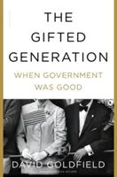 Gifted Generation - Când guvernul era bun - Gifted Generation - When Government Was Good