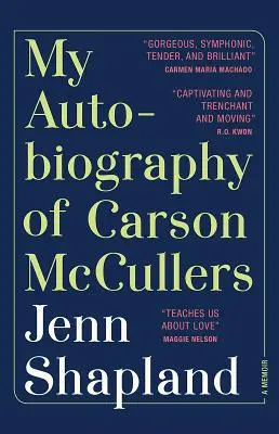 Autobiografia mea a lui Carson McCullers: O carte de memorii - My Autobiography of Carson McCullers: A Memoir