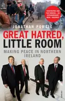 Ură mare, spațiu mic - Realizarea păcii în Irlanda de Nord - Great Hatred, Little Room - Making Peace in Northern Ireland