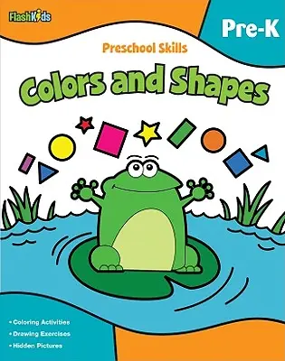 Abilități preșcolare: Colors and Shapes (Flash Kids Preschool Skills) - Preschool Skills: Colors and Shapes (Flash Kids Preschool Skills)