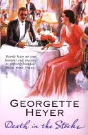 Moartea în stocuri (Heyer Georgette (Autor)) - Death in the Stocks (Heyer Georgette (Author))