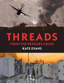 Fire: Din criza refugiaților - Threads: From the Refugee Crisis