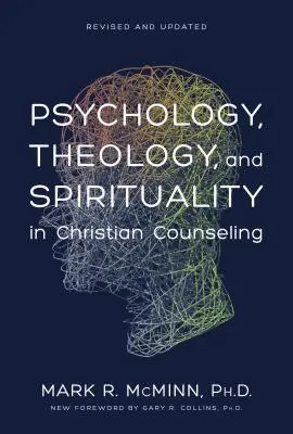 Psihologie, teologie și spiritualitate în consilierea creștină - Psychology, Theology, and Spirituality in Christian Counseling