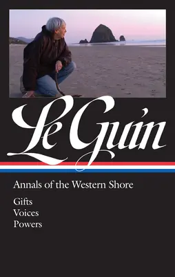 Ursula K. Le Guin: Annals of the Western Shore (Loa #335): Daruri / Voci / Puteri - Ursula K. Le Guin: Annals of the Western Shore (Loa #335): Gifts / Voices / Powers