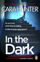 In The Dark - de la autorul bestsellerului Sunday Times Close to Home - In The Dark - from the Sunday Times bestselling author of Close to Home