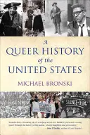 O istorie homosexuală a Statelor Unite - A Queer History of the United States
