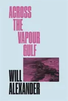 Dincolo de Golful de Vapoare - Across the Vapour Gulf