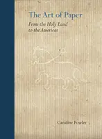 Arta hârtiei: Din Țara Sfântă până în Americi - The Art of Paper: From the Holy Land to the Americas