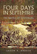 Patru zile în septembrie: Bătălia de la Teutoberg - Four Days in September: The Battle of Teutoberg