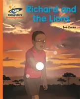 Reading Planet - Richard și leii - Portocaliu: Galaxy - Reading Planet - Richard and the Lions - Orange: Galaxy