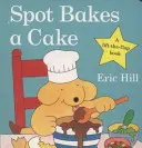 Spot coace un tort - Spot Bakes A Cake