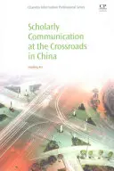 Comunicarea academică la răscruce de drumuri în China - Scholarly Communication at the Crossroads in China