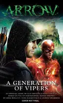 Arrow - O generație de vipere - Arrow - A Generation of Vipers