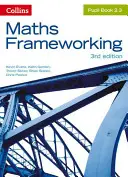 Maths Frameworking -- Pupil Book 2.3 [Ediția a treia] - Maths Frameworking -- Pupil Book 2.3 [Third Edition]