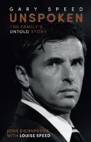 Unspoken Gary Speed - Povestea nespusă a familiei - Unspoken Gary Speed - The Family's Untold Story