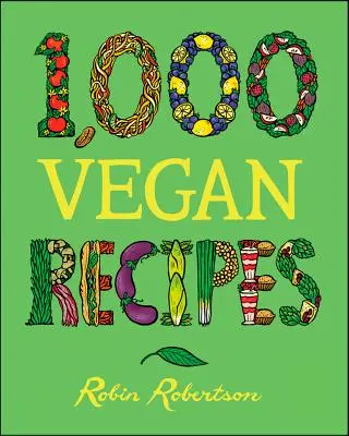 1.000 de rețete vegane - 1,000 Vegan Recipes