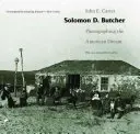 Solomon D. Butcher: Fotografierea visului american - Solomon D. Butcher: Photographing the American Dream