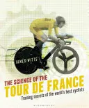 Știința Tour de France: Secretele de antrenament ale celor mai buni cicliști din lume - The Science of the Tour de France: Training Secrets of the World's Best Cyclists