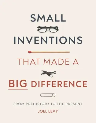 Invenții mici care au făcut o mare diferență - Small Inventions That Made a Big Difference