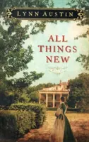 Toate lucrurile noi - All Things New