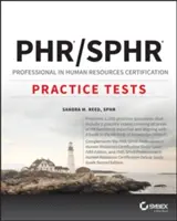 Phr și Sphr Professional in Human Resources Certification Complete Practice Tests: 2018 Exams - Phr and Sphr Professional in Human Resources Certification Complete Practice Tests: 2018 Exams