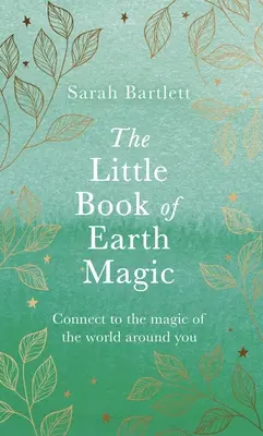 Mica carte a magiei pământului - The Little Book of Earth Magic