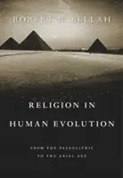 Religia în evoluția umană: De la paleolitic la era axială - Religion in Human Evolution: From the Paleolithic to the Axial Age
