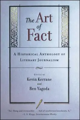 Arta faptelor: o antologie istorică a jurnalismului literar - The Art of Fact: A Historical Anthology of Literary Journalism