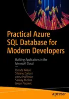 Azure SQL Database practic pentru dezvoltatorii moderni: Construirea de aplicații în cloud-ul Microsoft - Practical Azure SQL Database for Modern Developers: Building Applications in the Microsoft Cloud