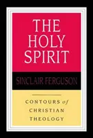 Duhul Sfânt (Ferguson Sinclair B (Reader)) - Holy Spirit (Ferguson Sinclair B (Reader))