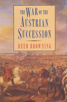 Războiul de succesiune austriac - The War of the Austrian Succession