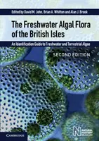 Flora algală de apă dulce din insulele britanice - Ghid de identificare a algelor de apă dulce și terestre - Freshwater Algal Flora of the British Isles - An Identification Guide to Freshwater and Terrestrial Algae