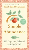 Abundență simplă: 365 de zile pentru o viață echilibrată și plină de bucurie - Simple Abundance: 365 Days to a Balanced and Joyful Life