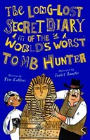 Jurnalul secret de mult pierdut al celui mai prost vânător de morminte din lume - Long-Lost Secret Diary of the World's Worst Tomb Hunter
