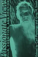 Viziuni pasionale: Film, cogniție și emoție - Passionate Views: Film, Cognition, and Emotion
