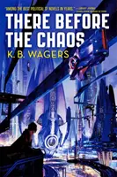 Acolo înaintea haosului - Războiul Farian, Cartea 1 - There Before the Chaos - The Farian War, Book 1