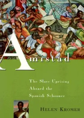 Amistad: Revolta sclavilor la bordul goeletei spaniole - Amistad: The Slave Uprising Aboard the Spanish Schooner