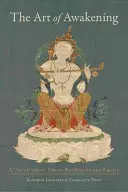 Arta trezirii: Un ghid al utilizatorului pentru arta și practica budistă tibetană - The Art of Awakening: A User's Guide to Tibetan Buddhist Art and Practice