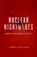 Coșmaruri nucleare: Securizarea lumii înainte de a fi prea târziu - Nuclear Nightmares: Securing the World Before It Is Too Late