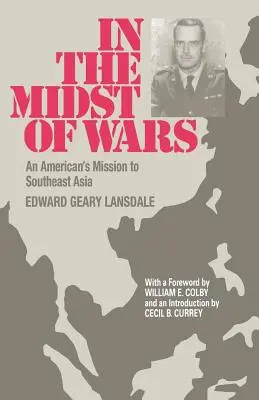 În mijlocul războaielor: Misiunea unui american în Asia de Sud-Est (In the Midst of Wars: An American's Mission to Southeast Asia) - In the Midst of Wars: An American's Mission to Southeast Asia