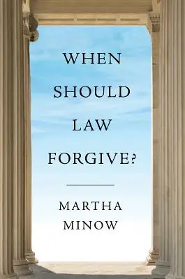 Când ar trebui să ierte legea? - When Should Law Forgive?