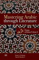 Stăpânirea limbii arabe prin literatură: Drama Al-Rubaa Volumul 2 - Mastering Arabic Through Literature: Drama Al-Rubaa Volume 2