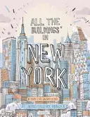 Toate clădirile din New York: Pe care le-am desenat până acum - All the Buildings in New York: That I've Drawn So Far