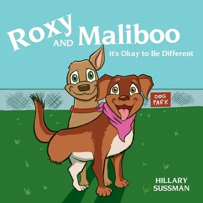 Roxy și Maliboo: E în regulă să fii diferit - Roxy and Maliboo: It's Okay to Be Different