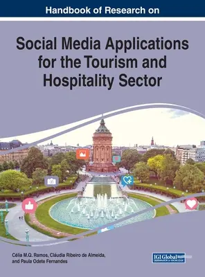 Manual de cercetare privind aplicațiile social media pentru sectorul turismului și al ospitalității - Handbook of Research on Social Media Applications for the Tourism and Hospitality Sector