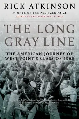 The Long Gray Line: Călătoria americană a promoției West Point din 1966 - The Long Gray Line: The American Journey of West Point's Class of 1966