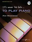 It's Never Too Late to Play Piano: Level 1, Book & CD [Cu CD (Audio)] - It's Never Too Late to Play Piano: Level 1, Book & CD [With CD (Audio)]