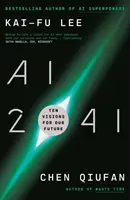IA 2041 - Zece viziuni pentru viitorul nostru - AI 2041 - Ten Visions for Our Future