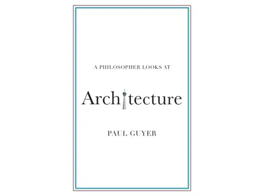 Un filosof se uită la arhitectură - A Philosopher Looks at Architecture