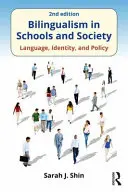 Bilingvismul în școli și societate: Limba, identitatea și politica, ediția a doua - Bilingualism in Schools and Society: Language, Identity, and Policy, Second Edition